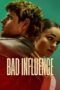 Nonton Film Bad Influence (2025) Terbaru